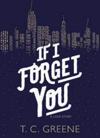 If I Forget You by Thomas Christopher Greene