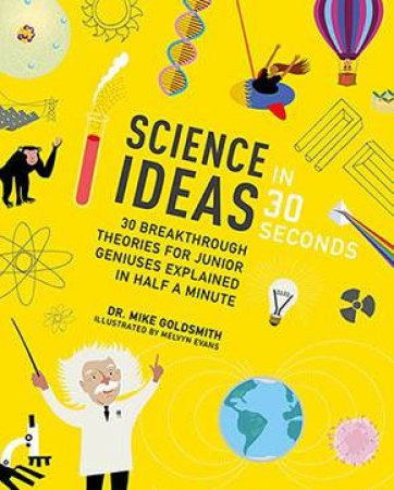 Science Ideas in 30 Seconds by Mike Goldsmith