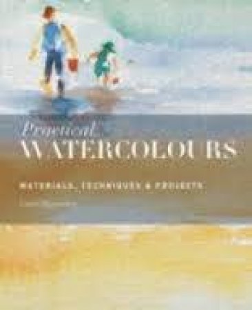 Practical Watercolours by Curtis Tappenden