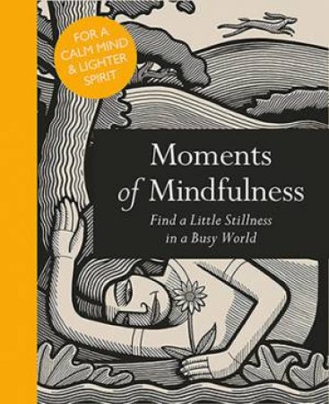 Moments of Mindfulness by Adam Ford