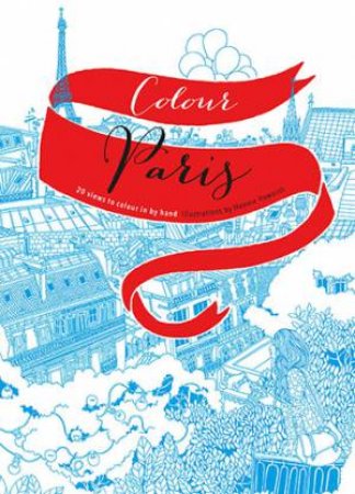 Colour Paris by Hennie Haworth