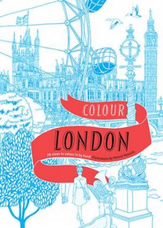 Colour London by Hennie Haworth