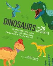 Dinosaurs In 30 Seconds