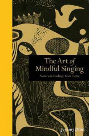 Art Of Mindful Singing by Jeremy Dion