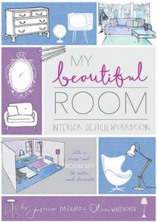 My Beautiful Room by Jasmine Orchard & Olivia Whitworth