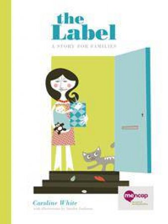 The Label: A Story For Families by Caroline White & Sandra Isaksson