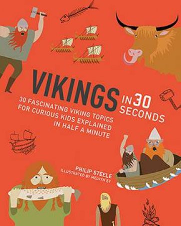 Vikings in 30 Seconds by Philip Steele