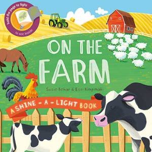 Shine-A-Light: On The Farm by Susie Behar & Essie Kimpimaki