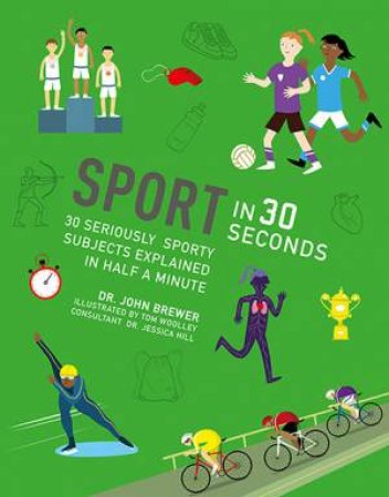 Sport In 30 Seconds by John Brewer & Tom Woolley