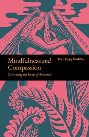 Mindfulness and Compassion by The Happy Buddha