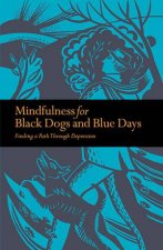 Mindfulness for Black Dogs and Blue Days