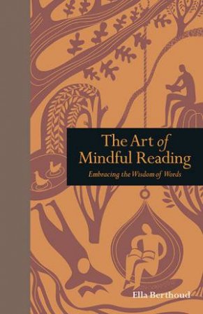 The Art Of Mindful Reading by Ella Bertoud