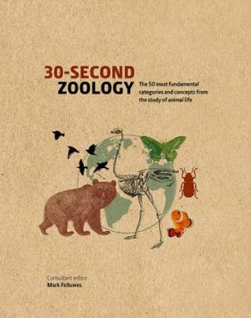 30-Second Zoology by Mark Fellowes