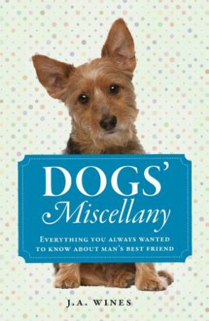 Dogs' Miscellany by O'Mara Michael