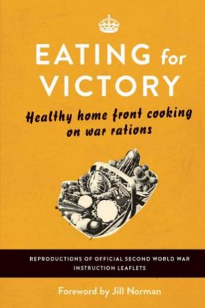 Eating For Victory by O'Mara Michael