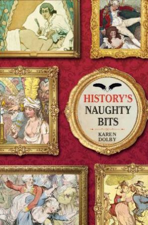 History's Naughty Bits by O'Mara Michael