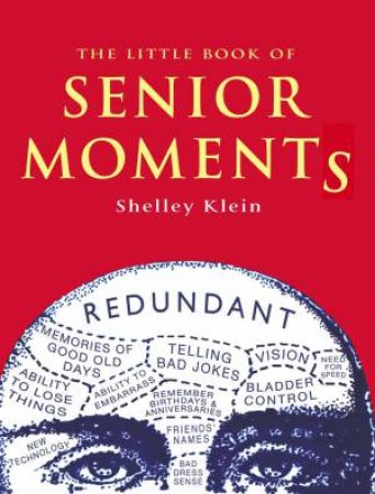 The Little Book of Senior Moments by O'Mara Michael