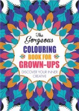 The Gorgeous Colouring Book fFr Grownups