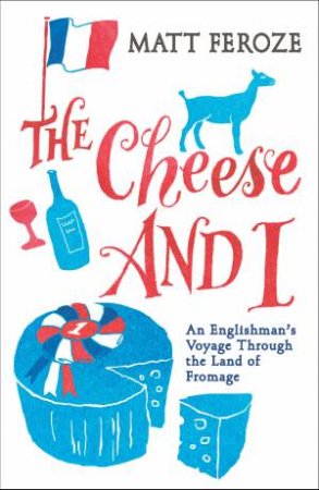 The Cheese and I by O'Mara