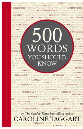 500 Words You Should Know by Caroline Taggart