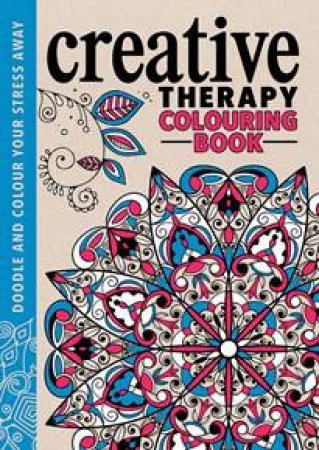 Creative Therapy Colouring Book by O'Mara Michael