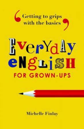 Everyday English for Grown-Ups by Michelle Finlay