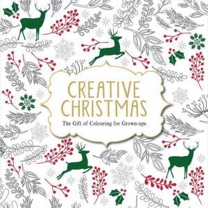 The Gift of Colouring for Grown Ups: Creative Christmas by Michael O'Mara