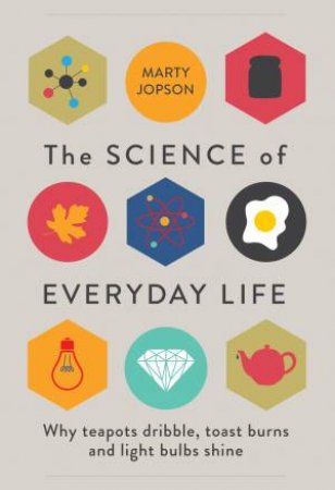 Science of Everyday Life by Marty Jopson