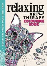 Relaxing Art Therapy An AntiStress Colouring Book