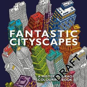 Fantastic Cityscapes: A Mister Maurao Colouring Book by Mourao Mister