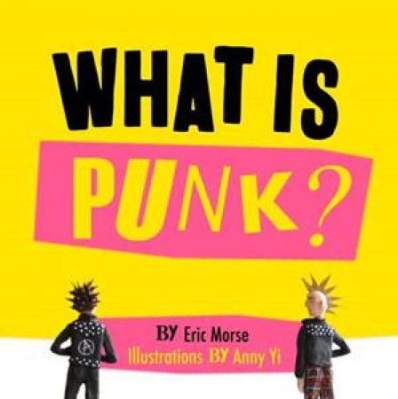 What Is Punk? by Eric Morse