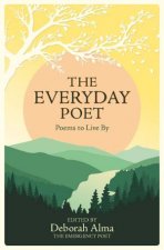 The Everyday Poet A Mindful Poetry Anthology