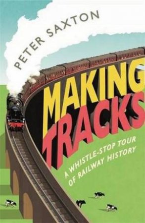 Making Tracks by Peter Saxton