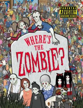 Where's The Zombie? by Paul Moran