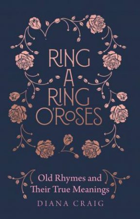 Ring-a-Ring o'Roses by Diana Craig