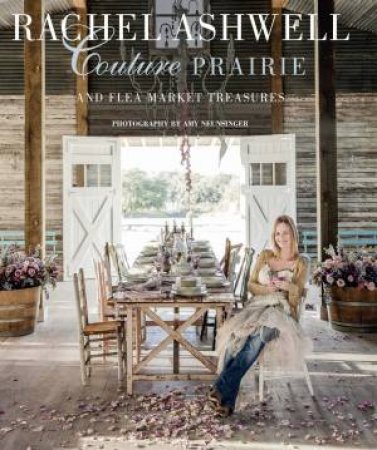 Rachel Ashwell: Couture Prairie by Rachel Ashwell