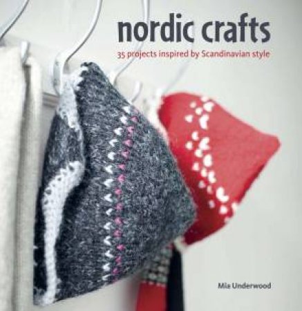 Nordic Crafts by Mia Underwood