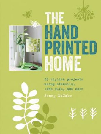 The Hand-Printed Home by Jenny McCabe