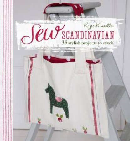 Sew Scandinavian by Kajsa Kinsella