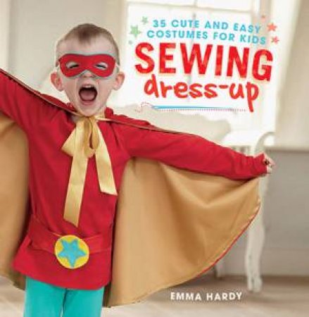 Sewing Dress-Up by Emma Hardy