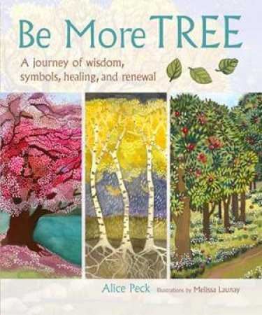 Be More Tree by Alice Peck