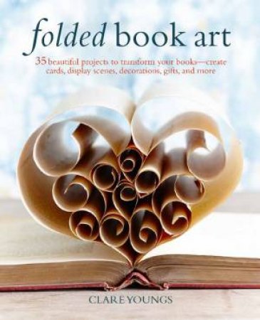 Folded Book Art by Clare Youngs