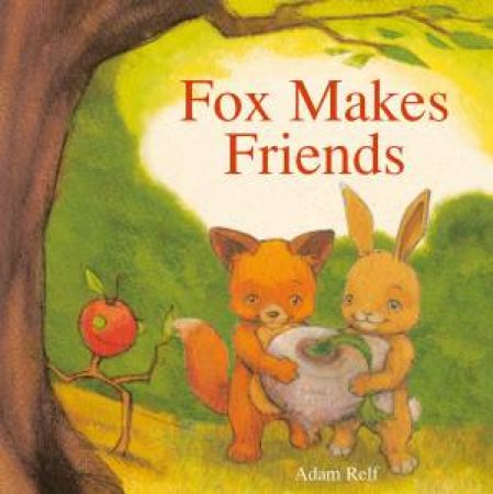 Fox Makes Friends by Adam Relf