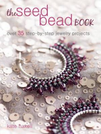 Seed Bead Book by Kate Haxell