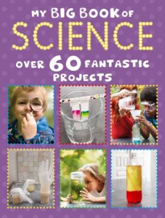 My Big Book Of Science by Susan Akass