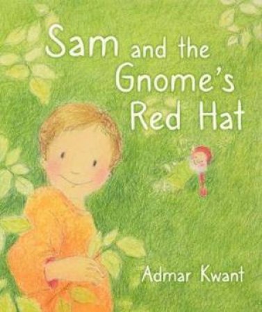 Sam And The Gnome's Red Hat by Admar Kwant