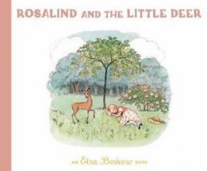 Rosalind And The Little Deer by Elsa Beskow