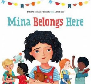 Mina Belongs Here by Sandra Niebuhr-Siebert & Lars Baus