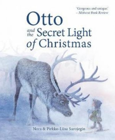 Otto And The Secret Light Of Christmas by Nora Surojegin & Pirkko-Liisa Surojegin & Jill Timbers