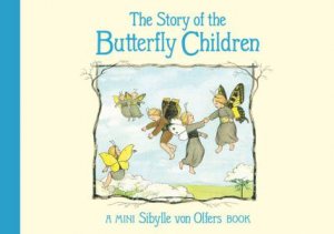 The Story of the Butterfly Children by Sibylle von Olfers